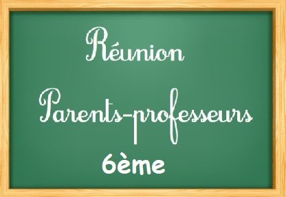 Réunion Parents Professeurs niveau 6ème